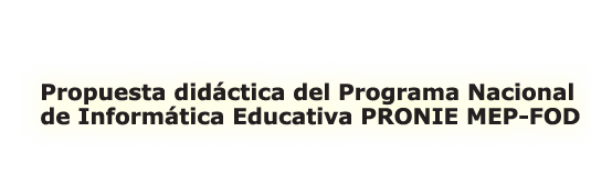 Propuesta didáctica del Programa Nacional deInformática Educativa MEP - FODCosta Rica
